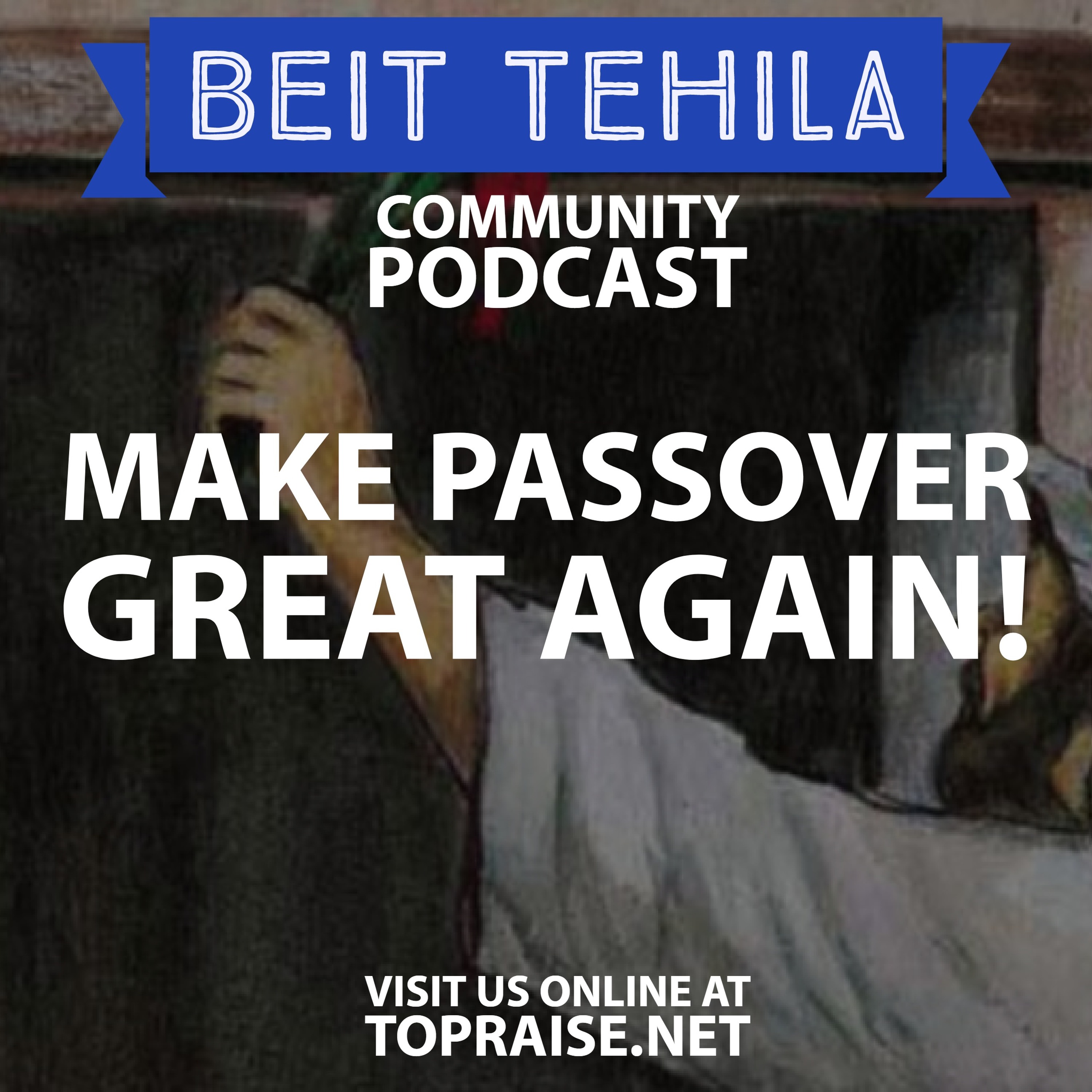 Ep. 31 - MAKE PASSOVER GREAT AGAIN - Pastor Nick Plummer and Ryan Cabrera episode artwork