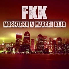 Moshtekk & Marcel Klix - FKK (Original Mix)
