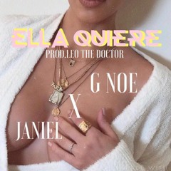 ELLA QUIERE- Gnoe x Janiel (Prod by Leo The Doctor)