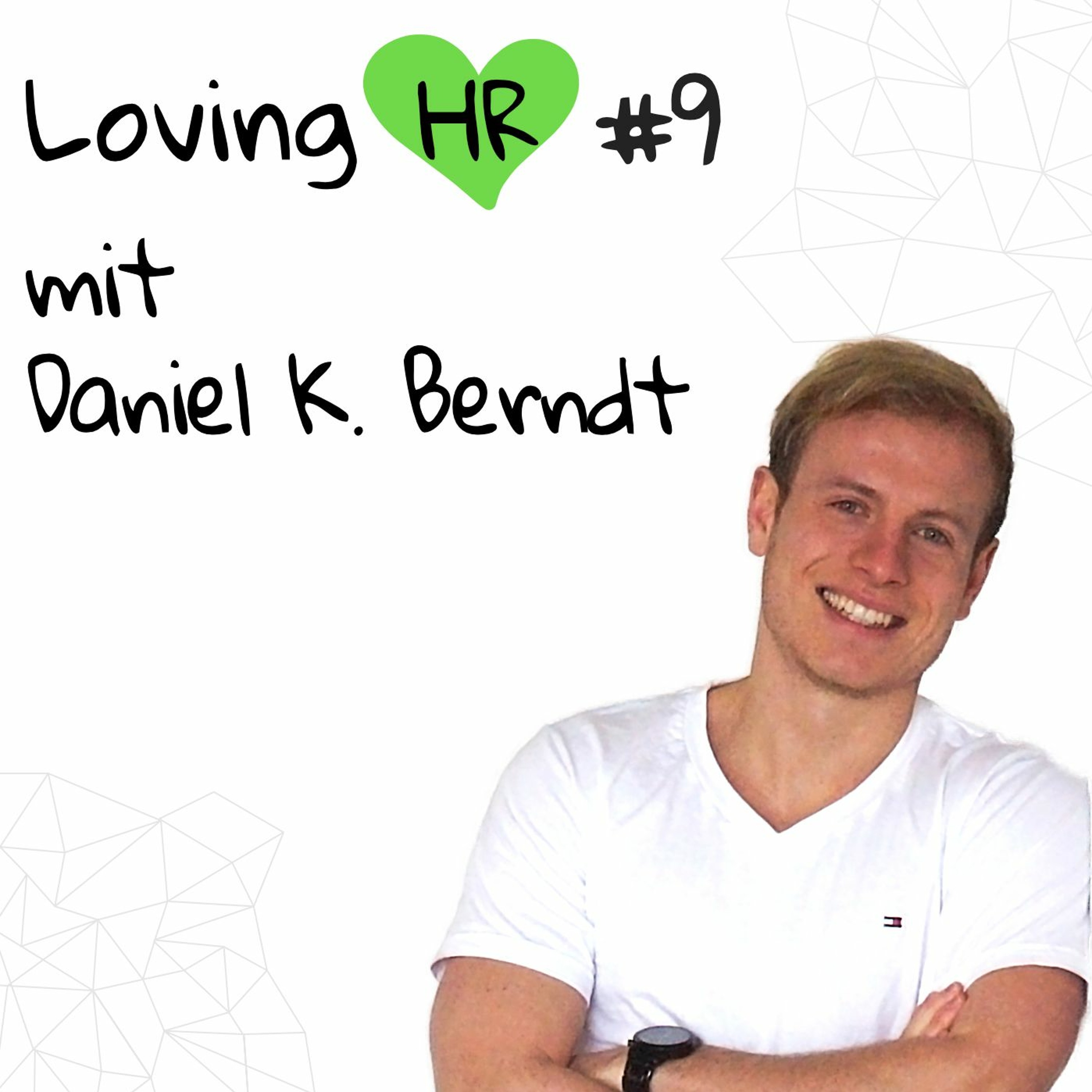 Loving HR Podcast - Der Podcast für HR-Macher und -Interessierte