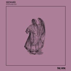 03 Seeward - Stop And Go (Homebase Remix)