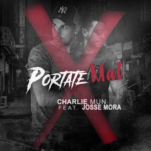 CHARLIE MUN X JOSSE MORA - PORTATE MAL ( DESCARGA GRATIS PARA DJS )