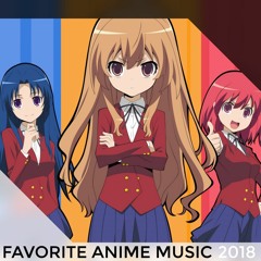 FAVORITE ANIME MUSIC OF 2018!