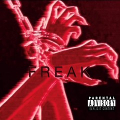 Freak (Feat. Twoo Cupzz)