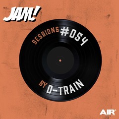 JAM SESSIONS #054 - D-TRAIN