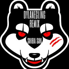 Shiba San - OKAY_DYLANEGLING_REMIX