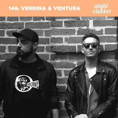 Verrina & Ventura, Nightclubber Podcast 146