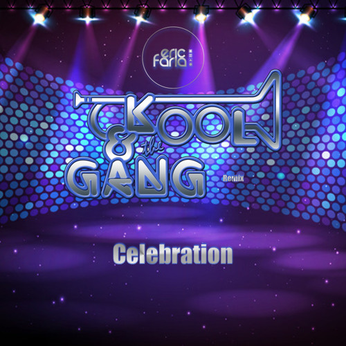 Eric Faria Remix Kool The Gang Celebration Free Download By Eric Faria