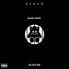 6Lack - Bless Me