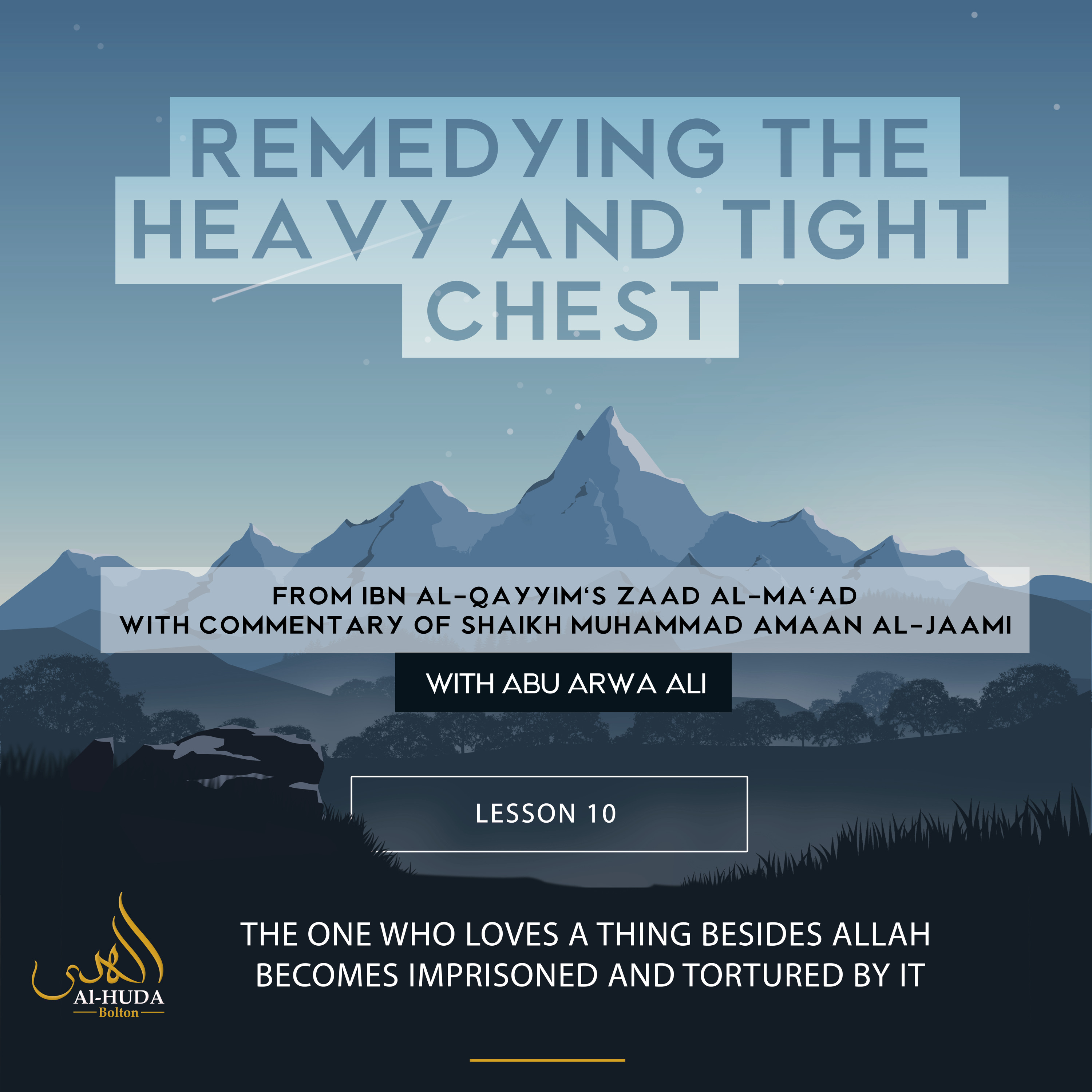 Lesson 10: The One who loves a thing besides Allah becomes Imprisoned and Tortured by it