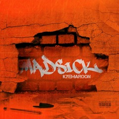 Kye Maroon - Mad Sick (official Audio)