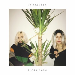 Flora Cash - 18 Dollars