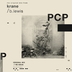 KRANE x B. Lewis - PCP