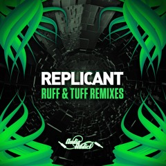 Replicant - Ruff N Tuff (Agro Remix)