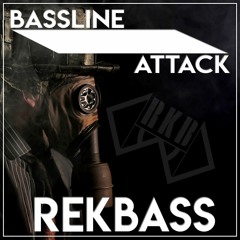 REKBASS - BASSLINE ATTACK (FREE DOWNLOAD)