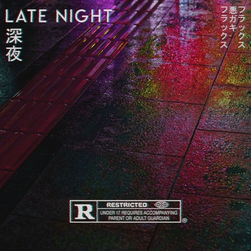 FLVX - LATE NIGHT 深夜