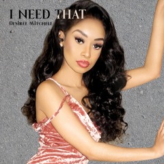 Desirée - I Need That