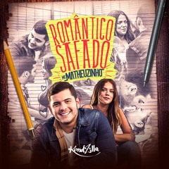MC Matheuzinho - Romântico Safado