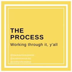The Process - Episode 7: Authenticity