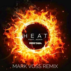 Miss Tara Feat. Ashni  - Heat (Mark Voss Radio Mix)