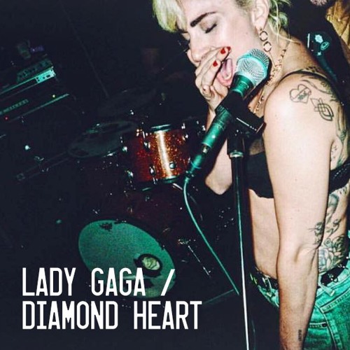 Lady Gaga - Diamond Heart | MALE 2.0