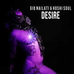 Gio Nailati X Hoshi Soul - Desire