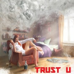 Trust u