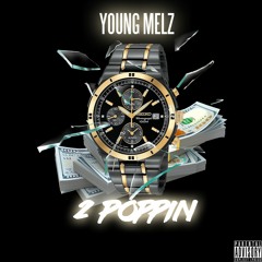 YoungMelz - 2 Poppin