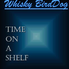 "Like We Used To" by Whisky BirdDog