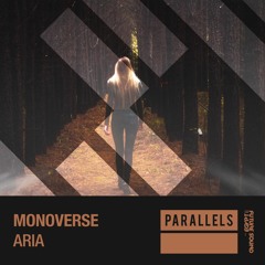 Monoverse - Aria (Extended Mix) [FSOE Parallels]