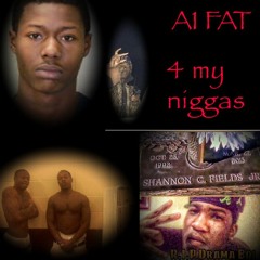 A1 Fat- My Nigga