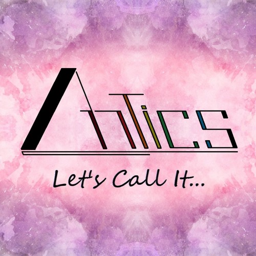 Antics-Let's Call It...