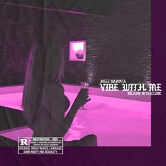 Vibe With Me (prod By Wizz Dakota)
