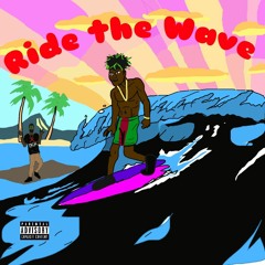 Ride The Wave ft. K9NE
