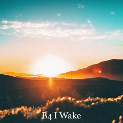 B4 I Wake (Acoustic Version)