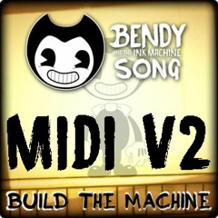 Build Our Machine Midi V2