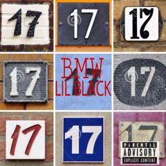 BMW Lilblack - 17 (Prod. By Slimhunnedz)