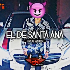 El De La Guitarra - El De Santa Ana (Corridos 2018) "ESTRENO"