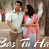 Bas Tu Hai - Storeys - Sharman Joshi amp Masumeh - Arijit Singh amp Jonita Gandhi - Clinton Cerejo Bas Tu Hai - Storeys - Sharman Joshi amp Masumeh - Arijit Singh amp Jonita Gandhi - Clinton Cerejo