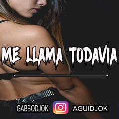 Me Llama Todavia - Gabbo Dj Ft Agui Dj