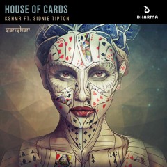 KSHMR Feat. Sidnie Tipton - House Of Cards (Sanskar Remix)