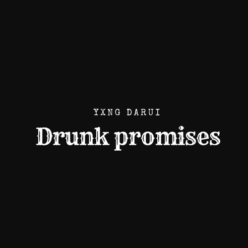 Drunk Promises (prod MikeRobSears)