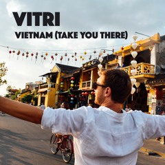 Vietnam (Take You There) feat. Tina Dang