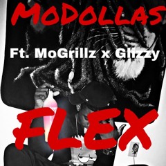 MoDollas - FLEX ft. MoGrillz x Glizzy