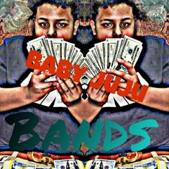 Baby JuJu - Gotta Get These Bands
