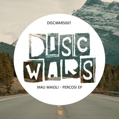DISCWARS007 : Mau Maioli - Percosi (Original Mix)