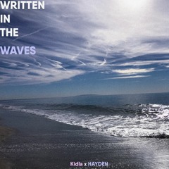 Kidla x HAYDEN - Written in the Waves