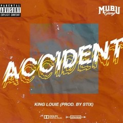King Louie - Accident (DigitalDripped.com)