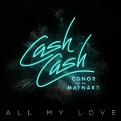 All My Love (Paulex Remix) feat. Conor Maynard