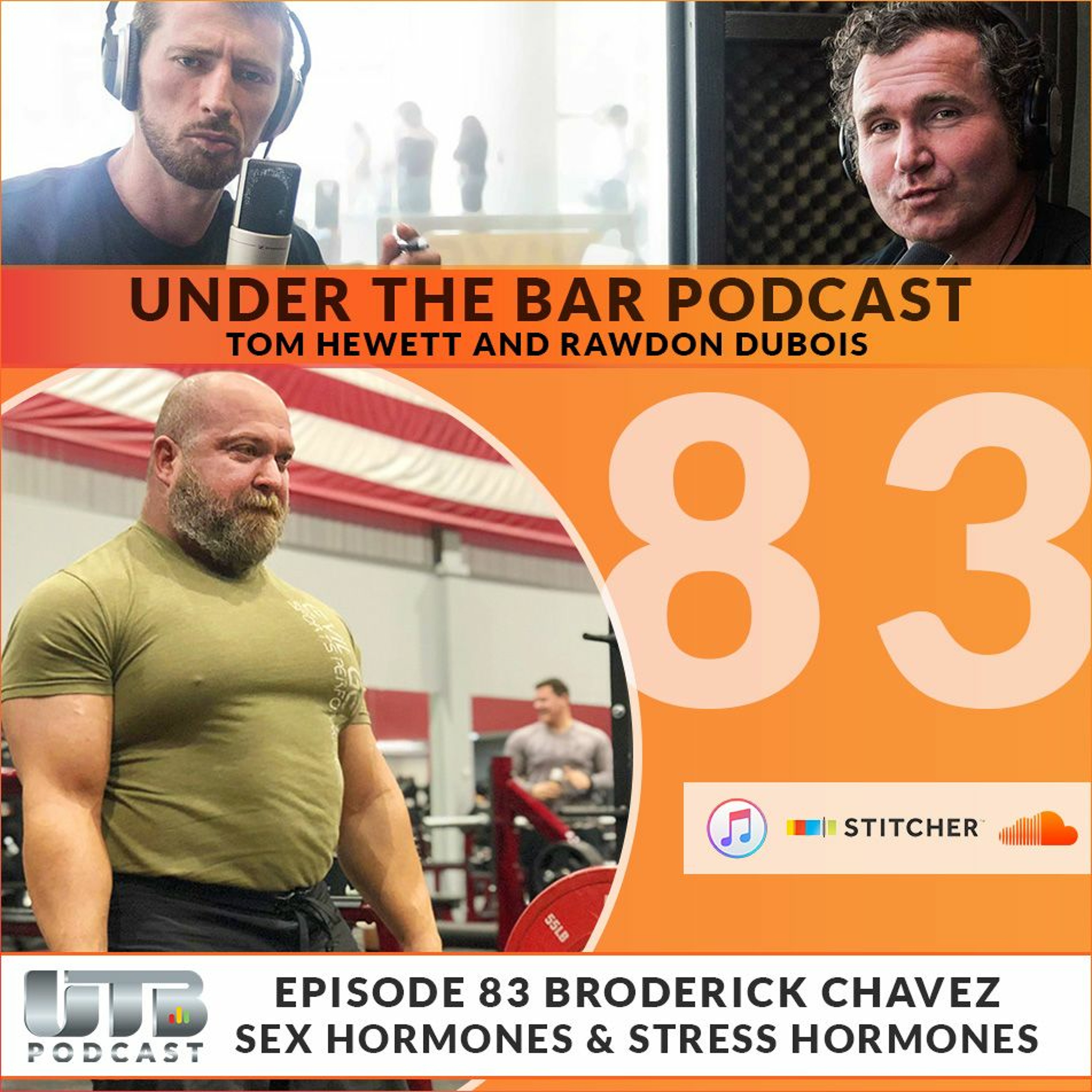 The Evil Genius 'Broderick Chavez' - Sex Hormones & Stress Hormones on Ep. 83 of UTB Podcast episode artwork